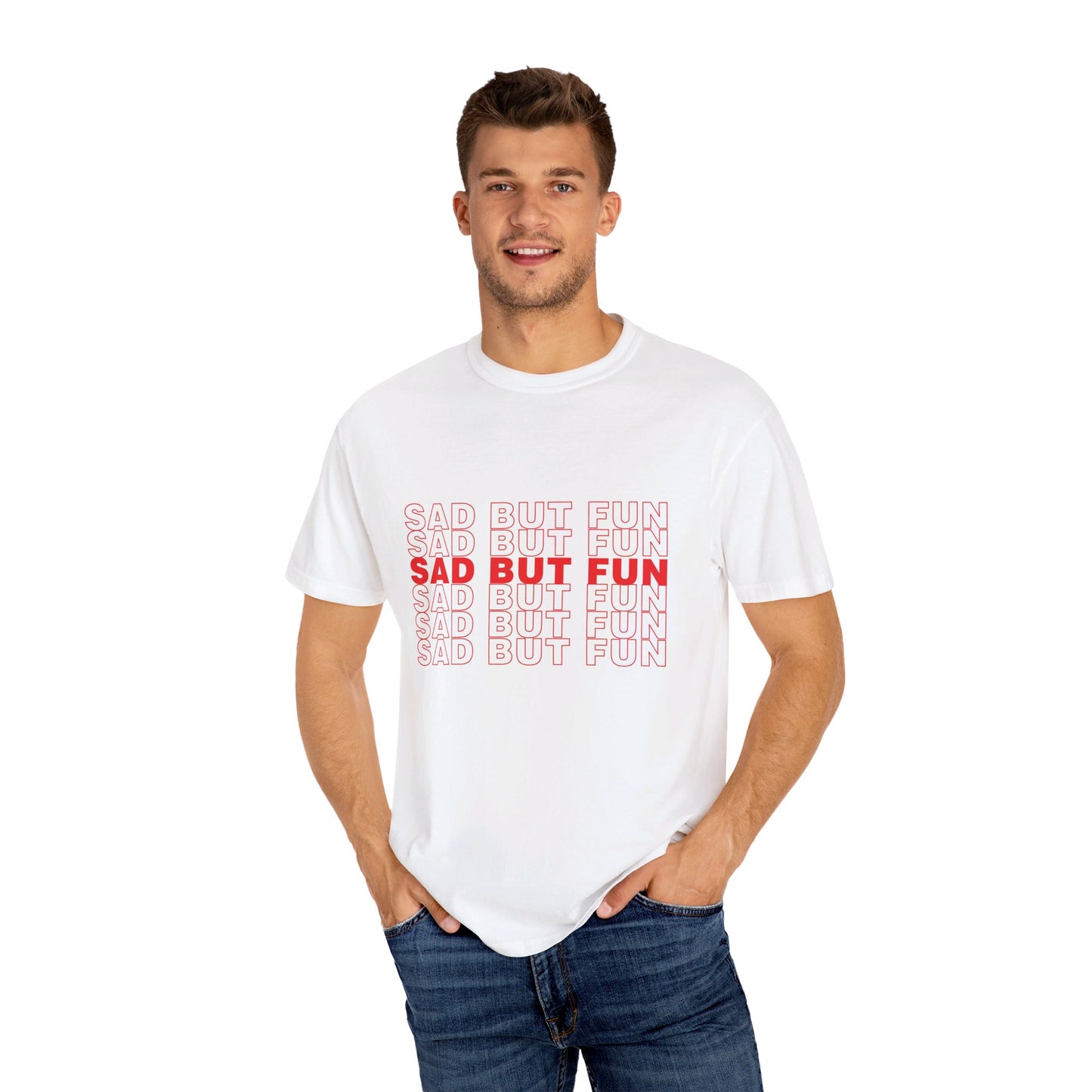 SAD BUT FUN T-Shirt